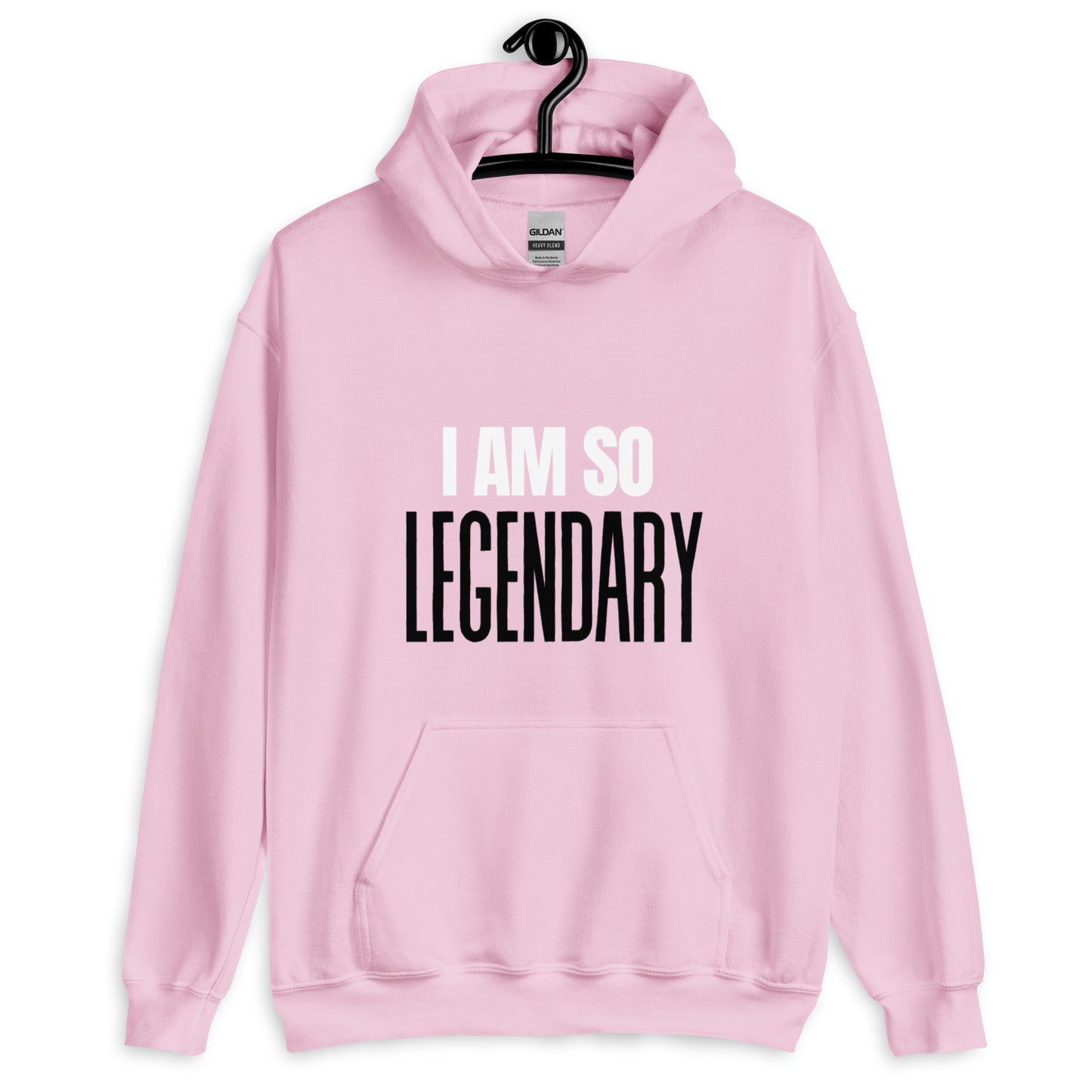 Unisex I Am So Legendary Hoodie